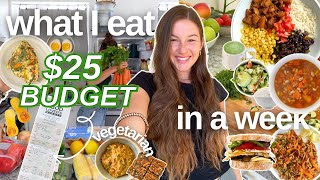 $25 BUDGET what I eat in a week! ( vegetarian recipes + grocery haul )