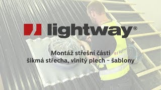 LIGHTWAY návody - Montáž střešní části světlovodu, krytina vlnitý plech - šablony