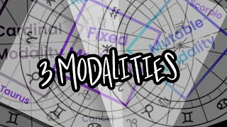 Cardinal, Fixed, & Mutable Signs - 3 Modalities
