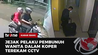 Deretan Rekaman CCTV Gerak gerik Pelaku Pembunuhan Dalam Koper di Bekasi | Kabar Siang tvOne
