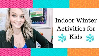 9 Indoor Winter Activities for Kids // Homeschool Teacher Tips (Screen Free!)