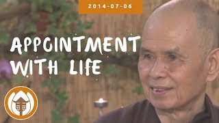 Appointment with Life | Dharma Talk by Thich Nhat Hanh, 2014.07.06