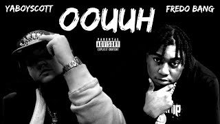 Fredo Bang - Oouuh (Remix ft. YaboyScott)