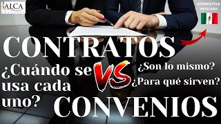 Diferencia entre los contratos y convenios ¿Cuándo uso uno y cuando uso el otro? ¿Son los mismo?