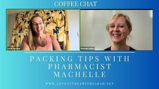 Coffee Chat - Pharmacist Machelle Talks Packing Medicines for Travel