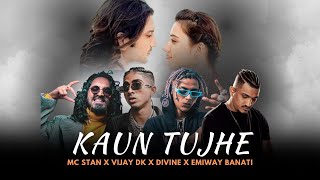 Kaun Tujhe - Ft. MC STAN X VIJAY DK X DIVINE X EMIWAY BANTAI - Drill Mashup - Prod By Drillzy Beats