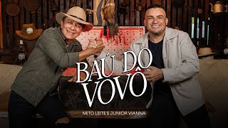 Baú Do Vovô - Neto Leite e @JuniorViannaOficial