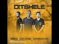 Cliff Kayden, Kaycherlow Fam, Inkreys - Ditshele [Official Audio]