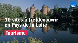 Dix sites à (re)découvrir en Pays de la Loire