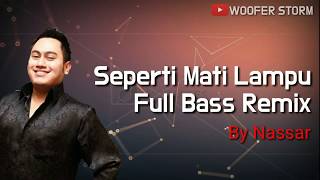 Download Lagu Nassar Seperti Mati Lu Full Bass Remix 2020 l Indo... MP3 Gratis