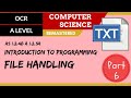 45. OCR A Level (H046-H446) SLR8 - 1.2 Introduction to programming part 6 file handling