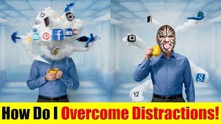 How To Overcoming Distractions - A Fool Proof Technique - Random Conversations With Loy Machedo