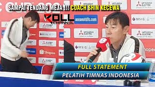 Pernyataan Pelatih Timnas Indonesia Shin Tae Yong || Full Statement