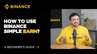 How to Use Binance Simple Earn - Earn Passive Crypto Income: A Beginner's Guide (2025 Edition)