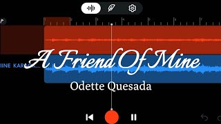 A Friend Of Mine cover || Odette Quesada ( Karaoke track version )