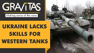 Gravitas: 'No skilled troops', Ukraine likely to struggle with Western Tanks