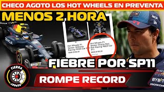 ¡MENOS DE DOS HORAS! CHECO PÉREZ ROMPE RECORD CON NUEVOS HOT WHEELS LA FIEBRE POR EL SP11 AGOTA AUTO