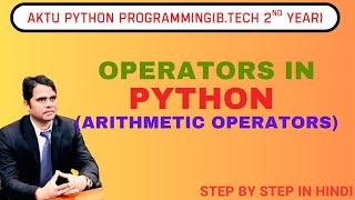 L-4 Python Operators (Arithmetic Operators) | AKTU Python Tutorial in Hindi