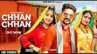 Chhan Chhan (छन छन) Full Video Renuka Panwar   Ak Jatti   Kay D New Haryanvi Songs Haryanavi 2021