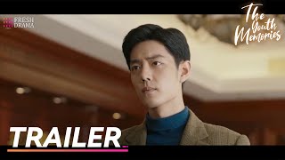 Trailer EP37 | The Youth Memories | Xiao Zhan, Li Qin | Fresh Drama