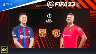 FIFA 23 - Barcelona Vs Manchester United - UEFA Europa League 2022/23 | PS5™ [4K ] Next Gen