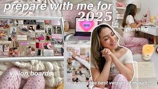 HOW TO MAKE 2025 YOUR BEST YEAR 🌟 prep for the new year, THAT girl guide, vision boards