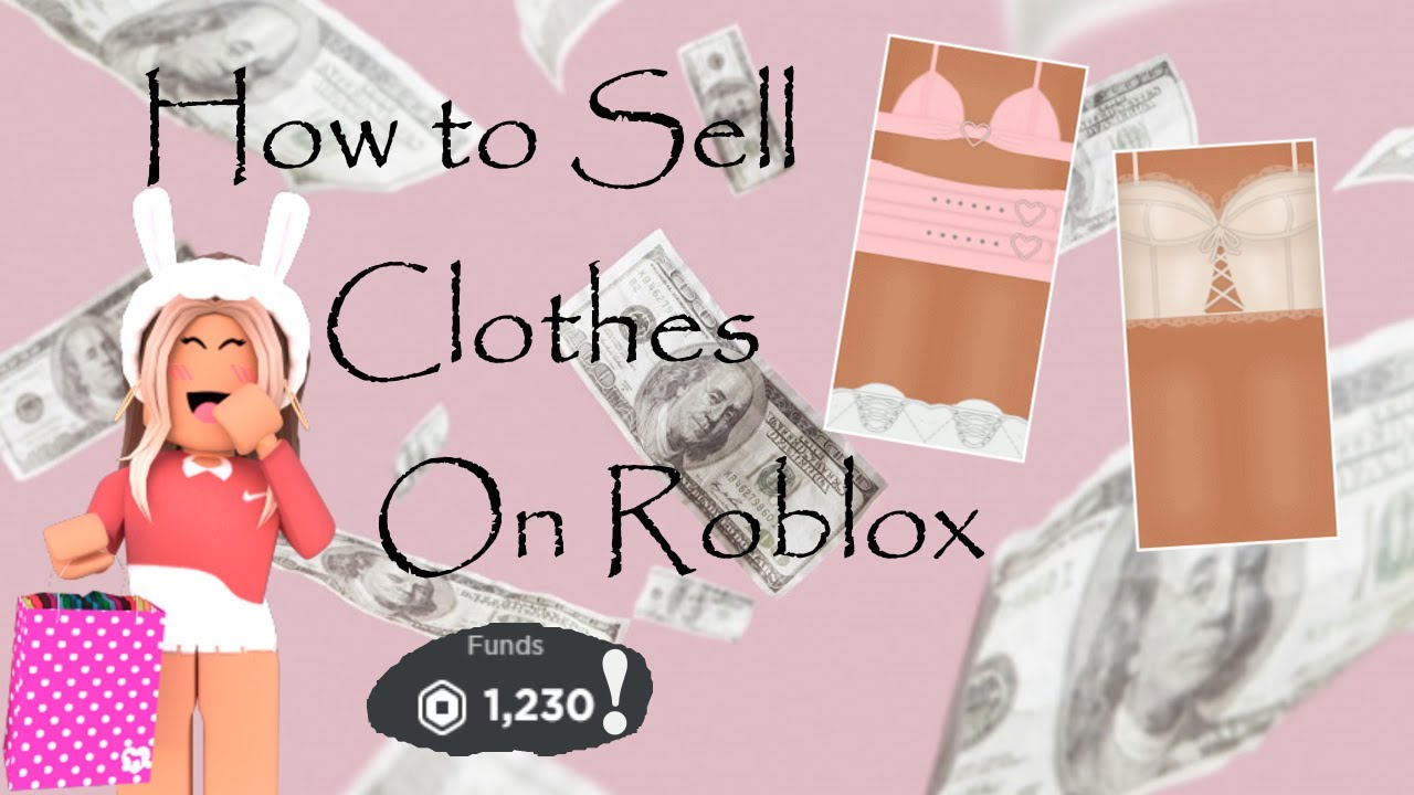 How To Sell Clothes On Roblox - YouTube