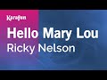 Hello Mary Lou - Ricky Nelson | Karaoke Version | KaraFun