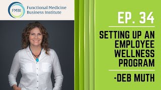 Episode 34: Setting Up An Employee Wellness Program