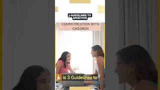 3 Guidelines to Effective Communication with Children | Co-Parenting Compass