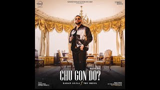 ,KARAN AUJLA: Chu Gon Do?I Tru-SkoolRupan Bal | New Punjabi Song 2021 #KaranAujla #ChuGonDo #BTFU