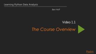 Learning Python Data Analysis : The Course Overview | packtpub.com