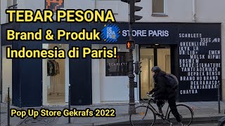 Pesona Produk-Produk Indonesia di Pop Up Store Gekrafs Paris 2022❗️ #kacamatadrestanta