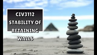 CIV3112 Stability Of Retaining Walls