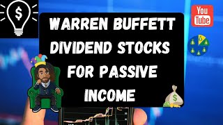 3 Warren Buffett Dividend Stocks For Passive Income: The Motley Fool