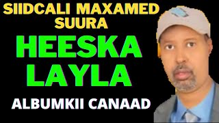 HEESKA LAYLA SIID CALI MAXAMED SUURA ALBUMKA CANAAD