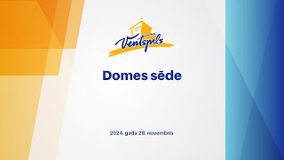 28.11.2024. - Ventspils valstspilsētas pašvaldības ārkārtas domes sēde