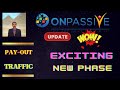 #ONPASSIVE |NEW PHASE :PAYOUT  TRAFFIC |TOP PRIORITY| SINGLE ID ZERO TEAM |FOUNDERS UPDATE