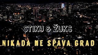 STIKY \u0026 ZUKS - NIKADA NE SPAVA GRAD (AMNESIABEATS)