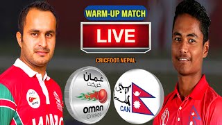 Nepal Vs Oman Live | Nepal Vs Oman Warm-Up Match Live | oman vs nepal live | nep vs oman scoreboard