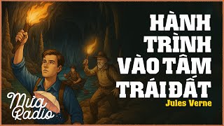 Hành Trình Vào Tâm Trái Đất - Jules Verne - Văn Học Nước Ngoài - Mưa Radio