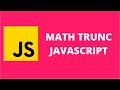 Math Trunc JavaScript