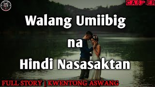 Walang Umiibig na Hindi Nasasaktan - Full Story | Kwentong Aswang | Horror Story