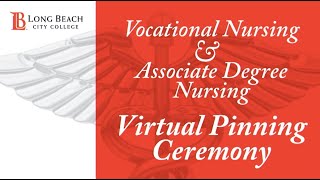 LBCC Vocational Nursing \u0026 Associate Degree Nursing Virtual Pinning Ceremony - June 8, 2021