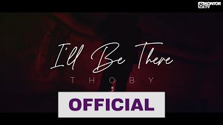 Thoby - I'll Be There (Official Video 4K)