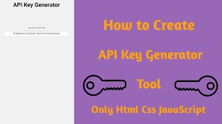 How to create API Key Generator Tool Only HTML CSS JavaScript @mobilewithcode