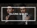 Azhael - Hujung Waktu (Lirik Video)