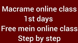 Online macrame coaching class//घर बैठे मेक्रम का सामान बनाना सीखे।