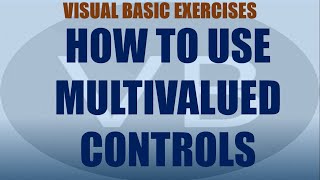 How to Use Multivalued Controls Exercise | Visual Basic Tutorial Series | Complete Beginners
