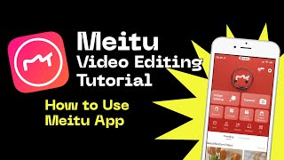 Meitu App Video Editing Tutorial | How to create a catchy video | Quality tutorial